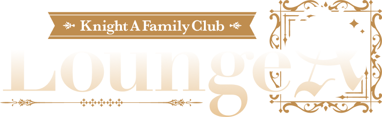 Knight A Family Club Lounge『A』