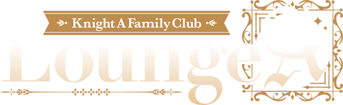 Knight A Family Club Lounge『A』